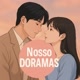 🫰🏼Nosso Doramas🫰🏼❤️