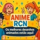 ANIME RCN