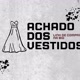 Achado dos Vestidos