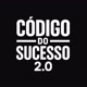 Código do Sucesso 2.0