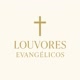 Louvores Evangélicos✝️