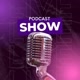 PODCAST SHOW