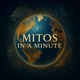 Mitos In a Minute