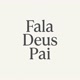 Fala Deus Pai