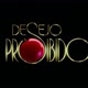 DESEJO PROIBIDO