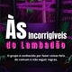 Às Incorrigíveis do Lambadão