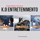 k.o entreterimento