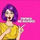 FOFOCA de MILHOES