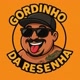 Gordinho da Resenha