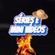 SÉRIES E MINI VÍDEOS