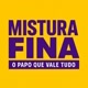 Mistura Fina