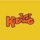 Just Kidding