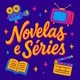 NOVELAS E SERIES ❤️