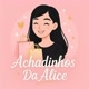 Achadinhos da Alice