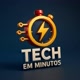 Tech Em minutos