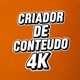 Criador de conteudo 4k