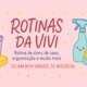 Rotina da Vivi