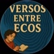 Versos Entre Ecos