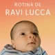 Rotinas do Ravi Lucca ofc. 👶🏻