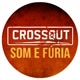 🕸Crossout Som e Fúria 🕸