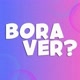 BORA VER ?
