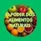 O PODER DOS ALIMENTOS NATURAIS