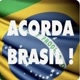 ACORDA BRASIL ACORDA BRASIL
