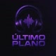 ÚLTIMO PLANO 1