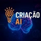 CRIAÇÃO AI