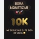 Bora monetizar?