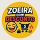 Zoeira com Desconto 😎💥💰