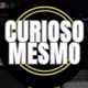 Curioso mesmo