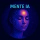 Mente IA 🤖👽