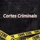 CORTES CRIMINAIS