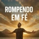 Rompendo em fé