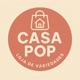 Casa Pop Variedades