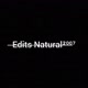 ̶E̶d̶i̶t̶s̶ ̶N̶a̶t̶u̶r̶a̶l̶²̶⁰̶⁰̶⁷