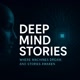 DEEP MIND STORIES