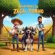 as aventuras de Zeca e tonho