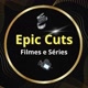 Epic Cuts Filmes e Séries