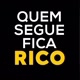 Quem Segue Fica Rico