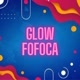 Glow fofoca