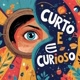 Curto & Curioso 😁