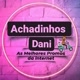 Achadinhos Da Dani 🛒🛍️
