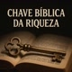 Chave Bíblica Da Riqueza