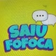 saiu fofoca