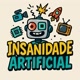 Insanidade Artificial