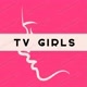 TV GIRLS