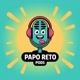 Papo Reto Pods 🎙🫵