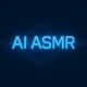 ai ASMR